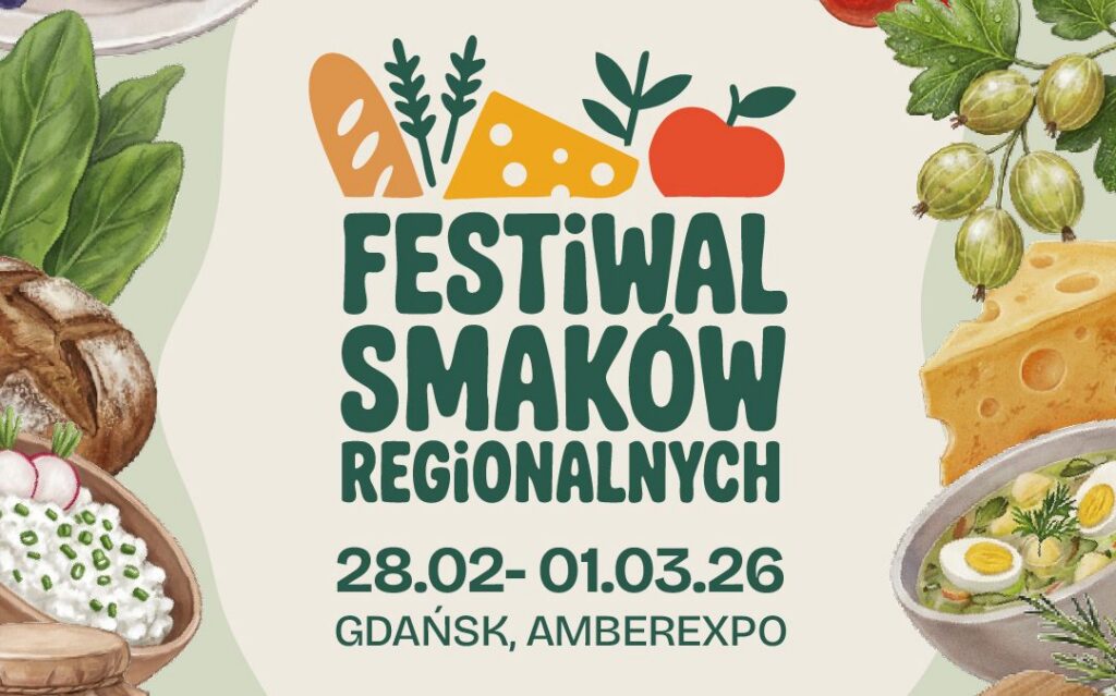 Festiwal Smaków Regionalnych Gdańsk 2026 – wracamy do AMBEREXPO!