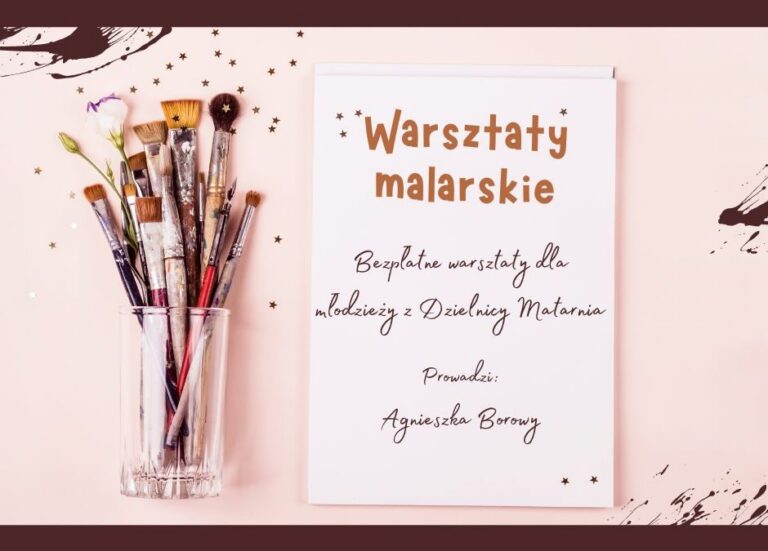 WARSZTATY MALARSKIE DLA MŁODZIEŻY W WIEKU 13-17 LAT