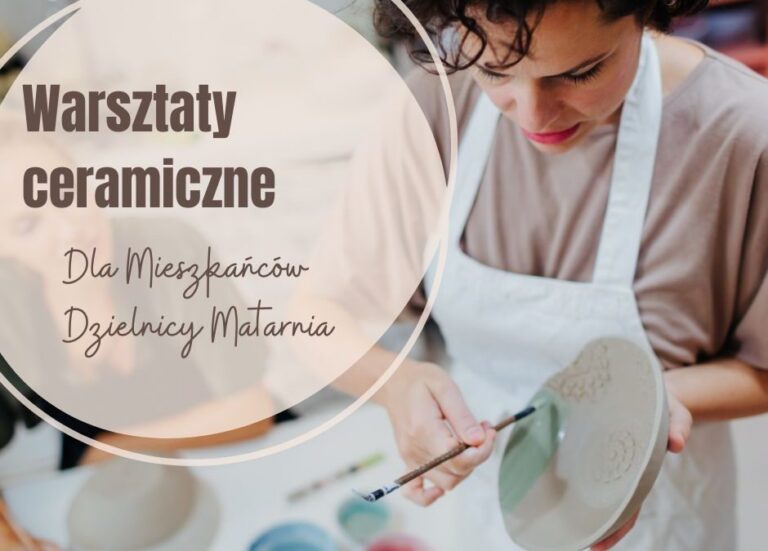 WARSZTATY CERAMICZNE – WIOSNA 2027
